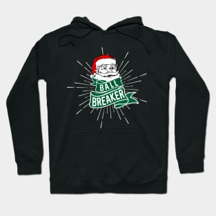 Santa Ball Breaker Funny Christmas Saying Hoodie